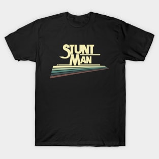 Stunt Man T-Shirt